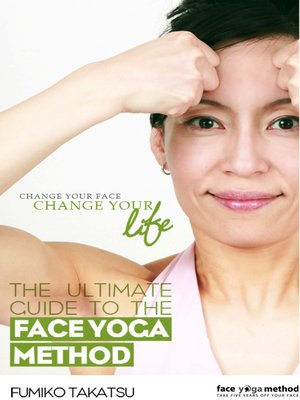 cover image of The Ultimate Guide to the Face Yoga Method